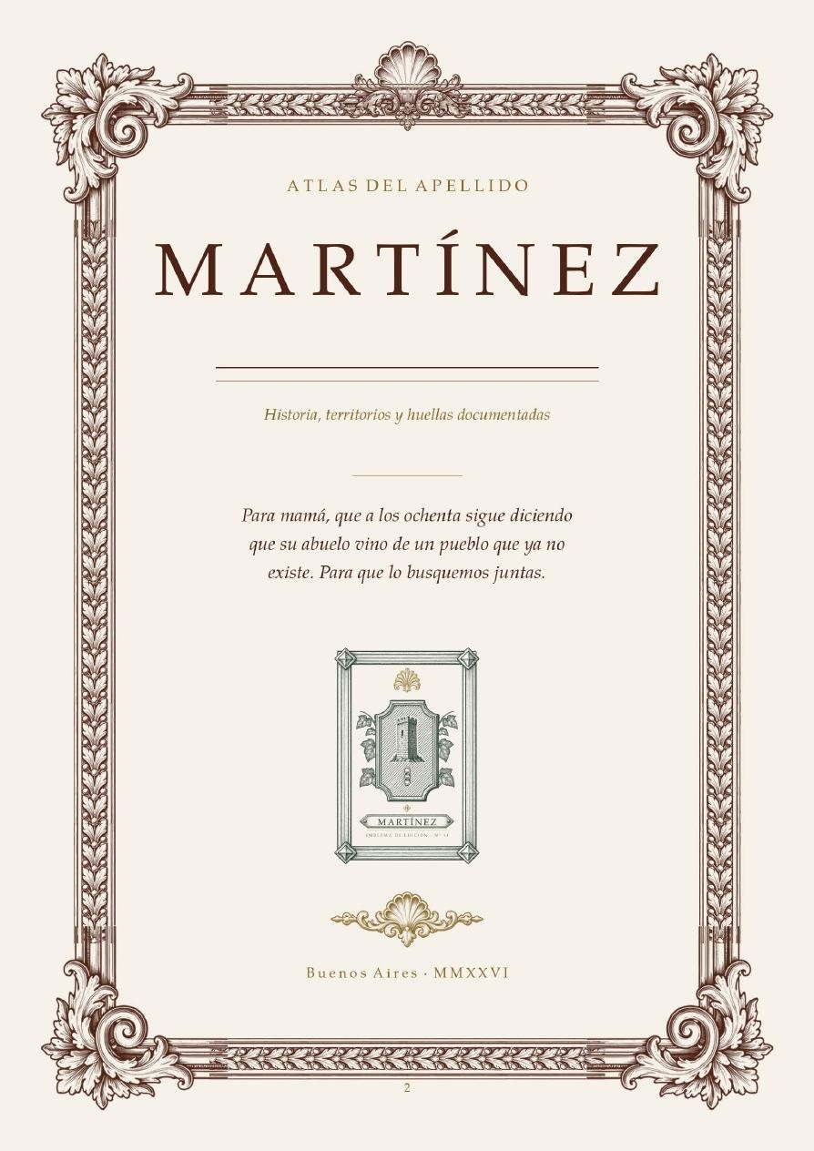 Portadilla del informe del apellido Martínez con una dedicatoria impresa arriba del emblema: «Para mamá, que a los ochenta sigue diciendo que su abuelo vino de un pueblo que ya no existe. Para que lo busquemos juntas».